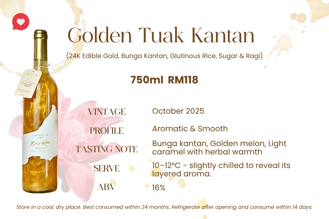 Golden Tuak Bunga Kantan — 24K edible gold, bunga kantan, glutinous rice, sugar & ragi. Aromatic & smooth, 16% ABV. Bunga kantan, golden melon and light caramel with herbal warmth.