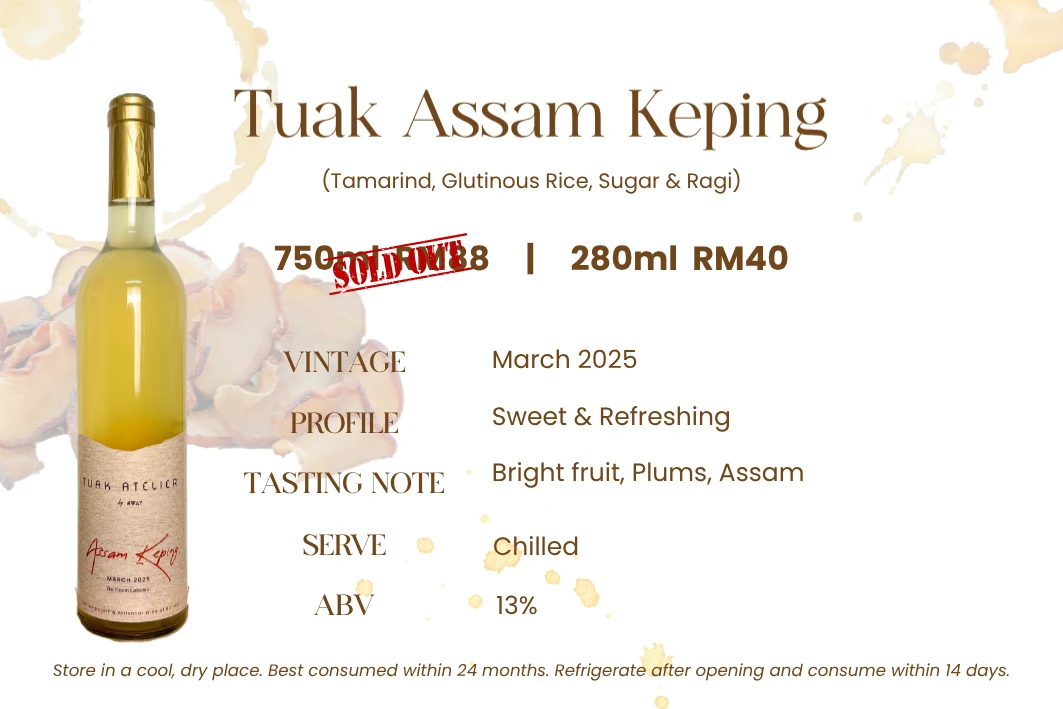 Tuak Assam Keping — Tamarind, glutinous rice, sugar & ragi. Sweet & refreshing, 13% ABV. Bright tamarind fruit and dark plums.