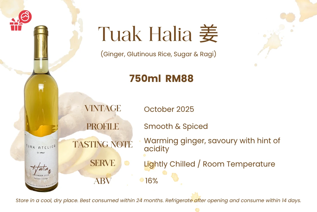 Tuak Halia — Ginger, glutinous rice, sugar & ragi. Smooth & spiced, 13% ABV. Warming fresh ginger over a smooth rice base.