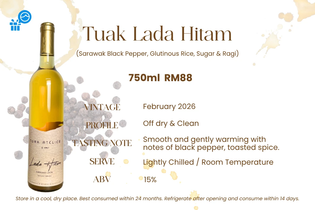 Tuak Lada Hitam — Sarawak black pepper, glutinous rice, sugar & ragi. Spiced & bold, 13% ABV. The world-famous Sarawak black pepper — peppery heat with a long, savoury finish.