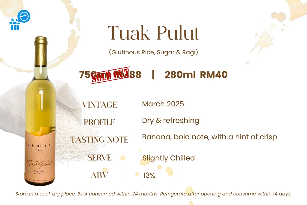 Tuak Pulut — Glutinous rice, sugar & ragi. Dry & refreshing, 13% ABV. Clean and structured, a drier counterpoint to our Rice Tuak.